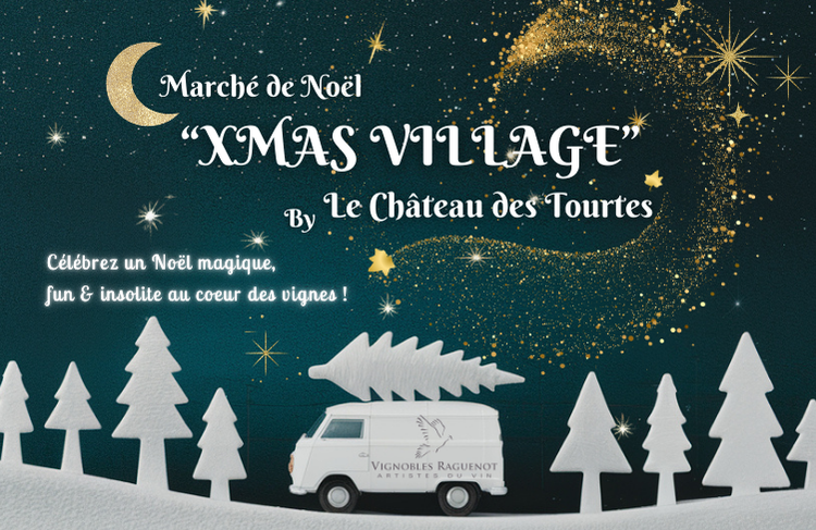 « Marché de Noël Xmas Village by Le Château des Tourtes »